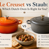 Le Creuset vs Staub: Which Dutch Oven Is Right for You?